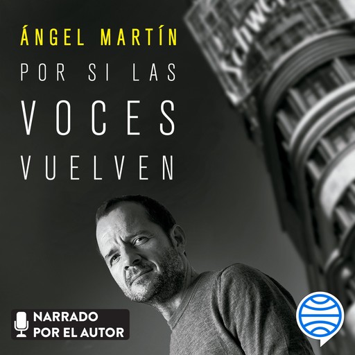 Por si las voces vuelven, Ángel Martín