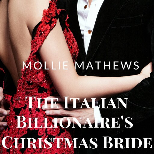 The Italian Billionaire's Christmas Bride, Mollie Mathews