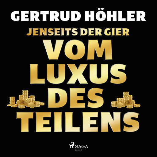 Jenseits der Gier: Vom Luxus des Teilens, Gertrud Höhler