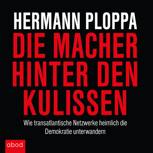 Die Macher hinter den Kulissen, Hermann Ploppa
