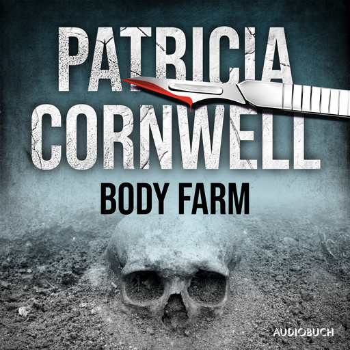 Body Farm (Ein Fall für Kay Scarpetta 5), Patricia Cornwell