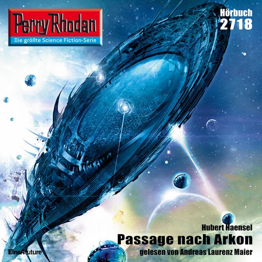 Perry Rhodan 2718: Passage nach Arkon, Hubert Haensel
