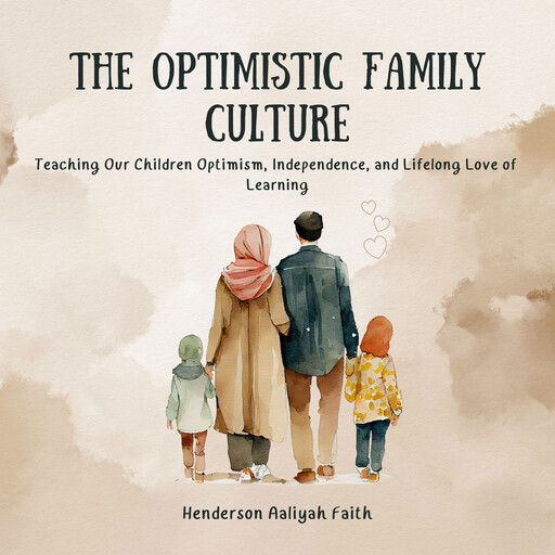 The Optimistic Family Culture, Henderson Aaliyah Faith