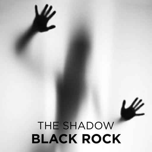 Black Rock, The Shadow