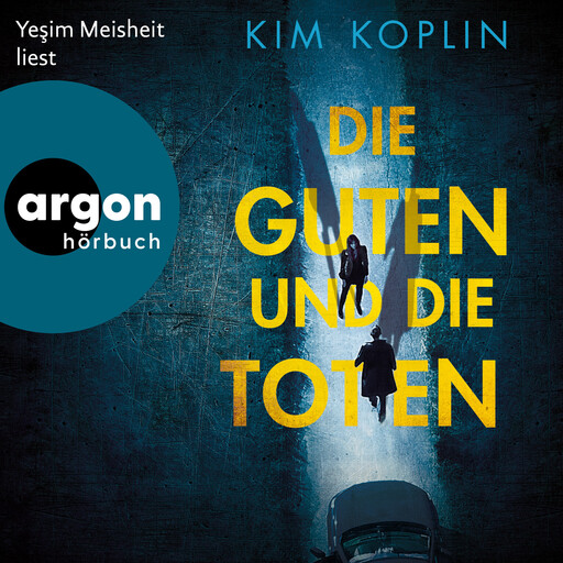 Die Guten und die Toten (Ungekürzte Lesung), Kim Koplin