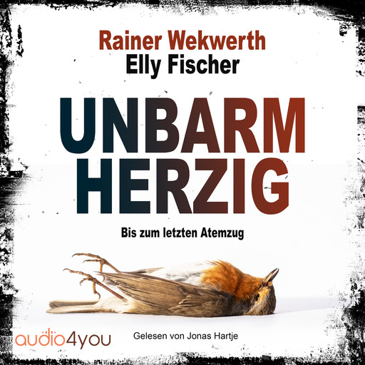 Unbarmherzig, Rainer Werkwerth, Elly Fischer