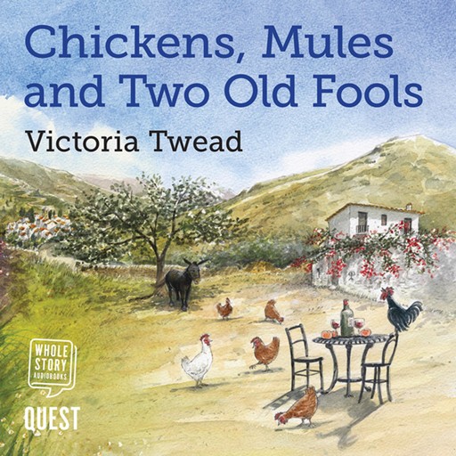 Chickens, Mules and Two Old Fools, Victoria Twead
