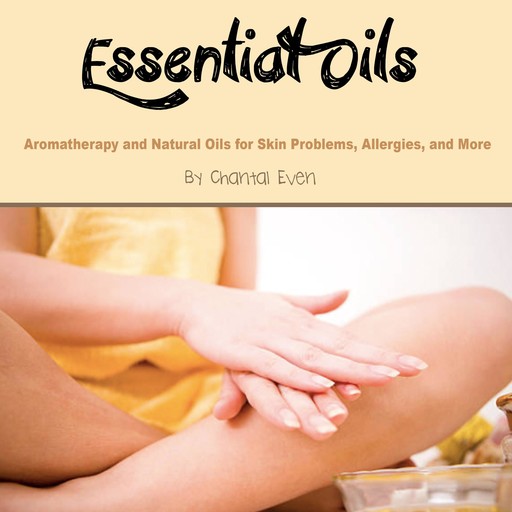 Essential Oils, Chantal Even