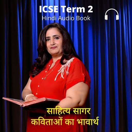 ICSE Class X Semester II - Sahitya Sagar, Kavitayon ka Bhavarth, Sunita Sharma