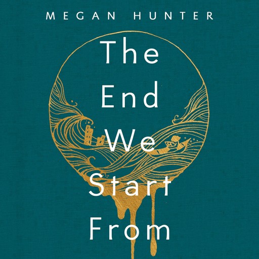 The End We Start From, Megan Hunter