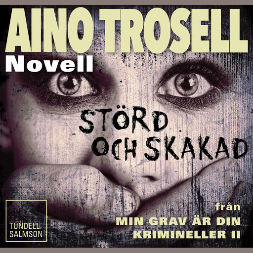 Störd och skakad, novell ur Krimineller II, Aino Trosell