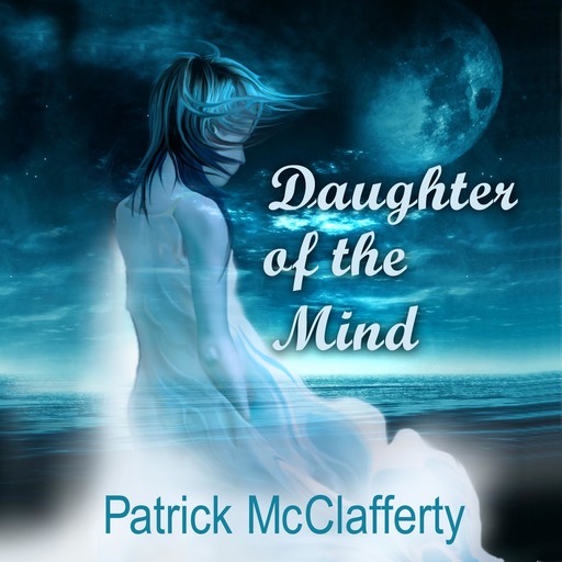 Daughter of the Mind, Patrick McClafferty