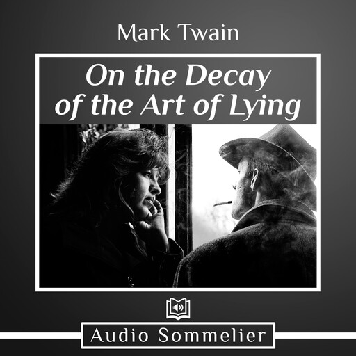 On the Decay of the Art of Lying, Mark Twain