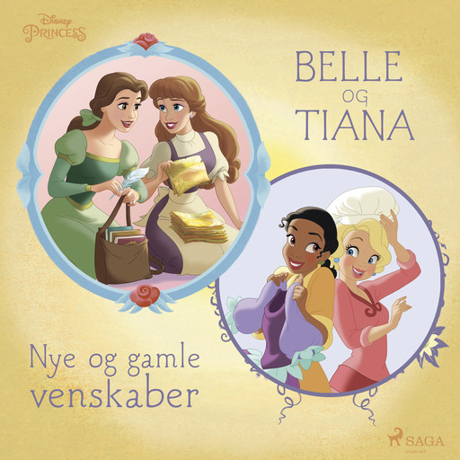 Belle og Tiana - Nye og gamle venskaber, Disney