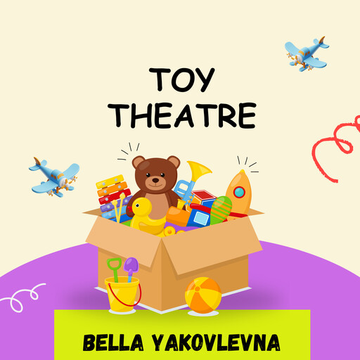 Toy Theatre, Bella Yakovlevna