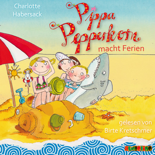 Pippa Pepperkorn - Pippa Pepperkorn macht Ferien, Charlotte Habersack