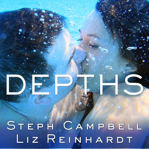 Depths, Steph Campbell, Liz Reinhardt