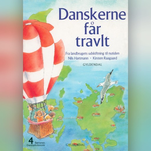 Børnenes Danmarkshistorie 4 - Danskerne får travlt, Nils Hartmann, Kirsten Raagaard