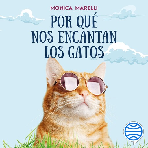 Por qué nos encantan los gatos, Monica Marelli