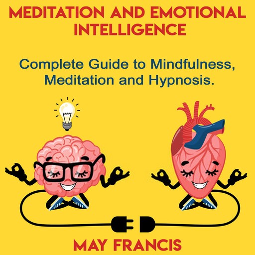 Meditation and Emotional Intelligence, May Francis