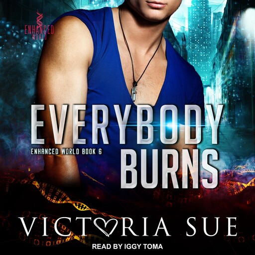 Everybody Burns, Victoria Sue
