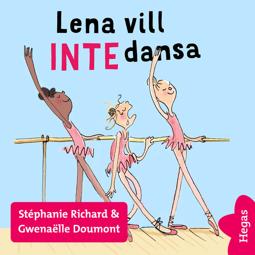 Vill INTE 1: Lena vill INTE dansa, Stéphanie Richard