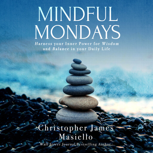 Mindful Mondays, Christopher James Masiello