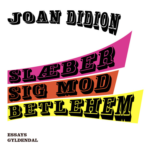 Slæber sig mod Betlehem, Joan Didion
