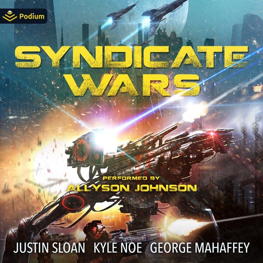 Syndicate Wars, Sloan Justin, Kyle Noe, George S. Mahaffey Jr.