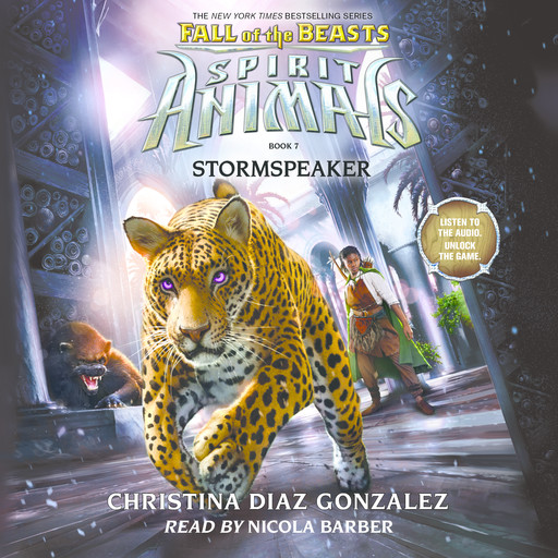 Stormspeaker (Spirit Animals: Fall of the Beasts, Book 7), Christina Diaz Gonzalez
