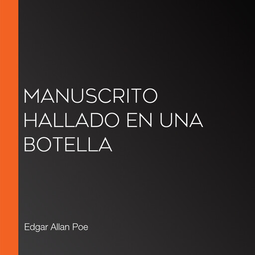 Manuscrito hallado en una botella, Edgar Allan Poe