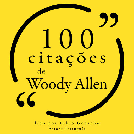 100 citações de Woody Allen, Woody Allen