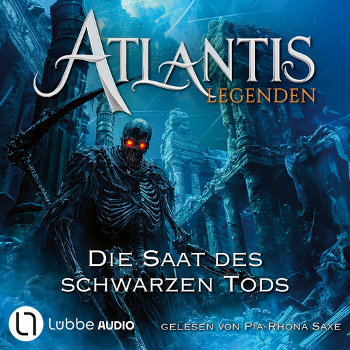 Die Saat des Schwarzen Tods - Atlantis-Legenden, Teil 2 (Ungekürzt), Ian Rolf Hill