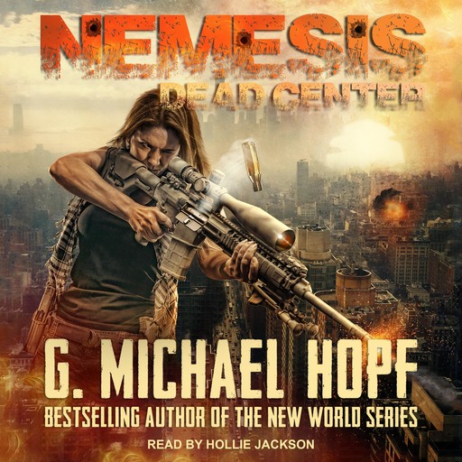 Nemesis: Dead Center, G.Michael Hopf
