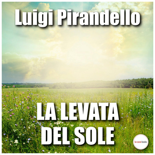 La levata del sole, Luigi Pirandello
