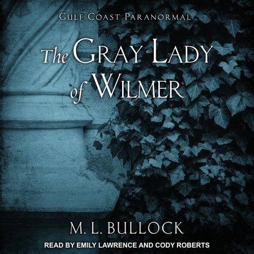 The Gray Lady of Wilmer, M.L. Bullock