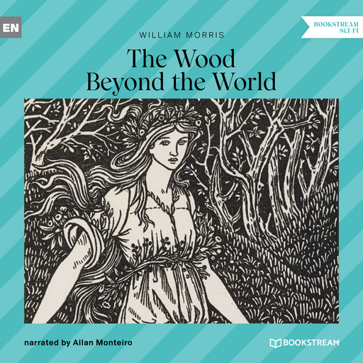 The Wood Beyond the World (Unabridged), William Morris