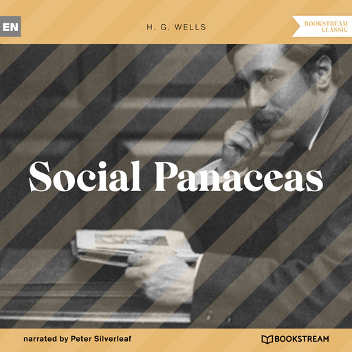 Social Panaceas (Unabridged), Herbert Wells