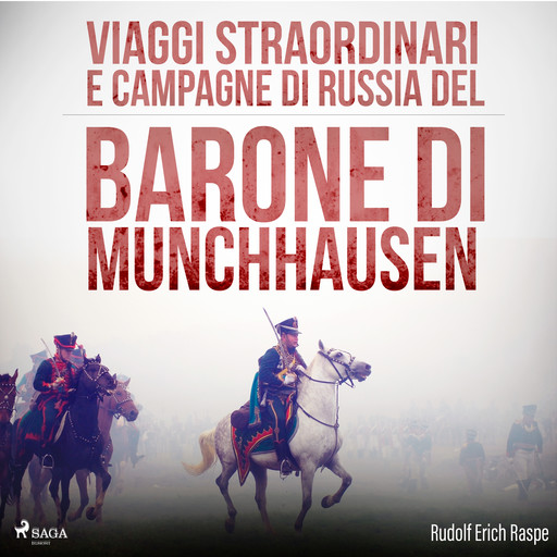 Viaggi straordinari e campagne di Russia del Barone di Munchhausen, Rudolf Erich Raspe