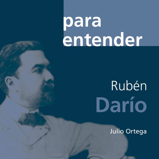 Rubén Darío, Julio Ortega