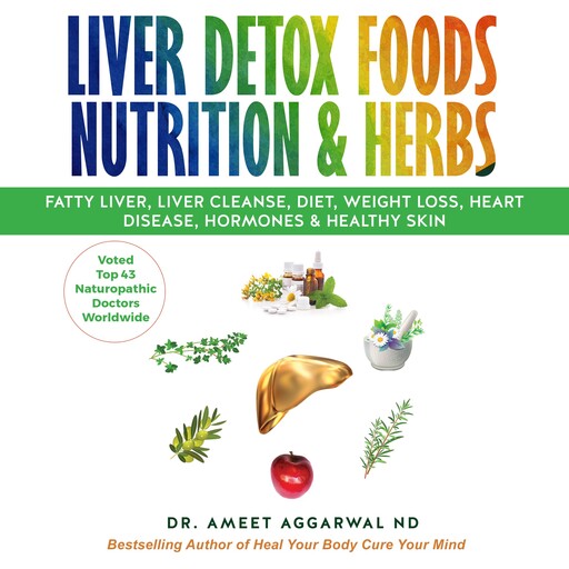 Liver Detox Foods Nutrition & Herbs, Ameet Aggarwal