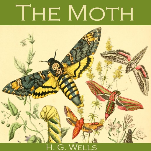 The Moth, Herbert Wells