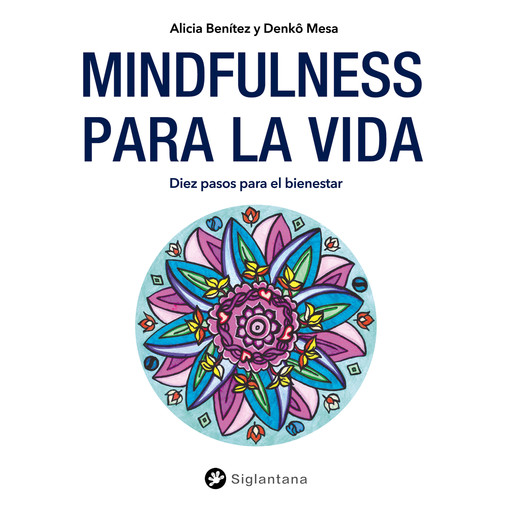 Mindfulness para la vida, Alícia Benítez, Denkō Mesa