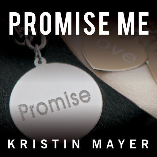 Promise Me, Kristin Mayer