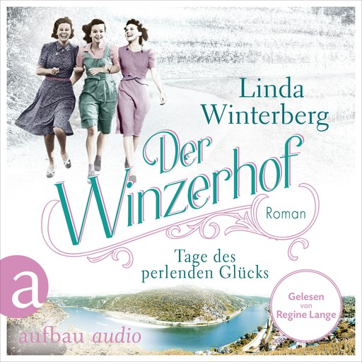 Der Winzerhof - Tage des perlenden Glücks - Winzerhof-Saga, Band 2 (Ungekürzt), Linda Winterberg