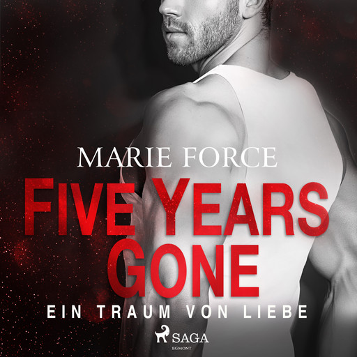 Five Years Gone - Ein Traum von Liebe, Marie Force