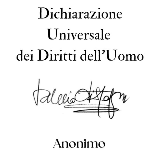 Dichiarazione Universale dei Diritti dell'Uomo, Anónimo