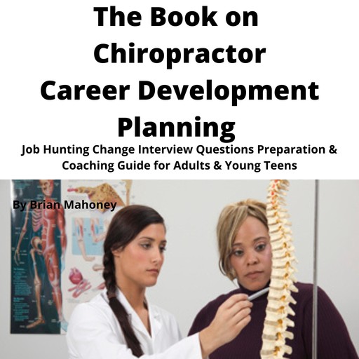 The Book on Chiropractor Career Development Planning, Brian Mahoney