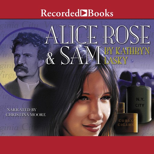 Alice Rose and Sam, Kathryn Lasky