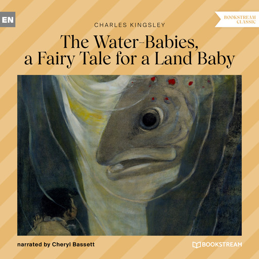 The Water-Babies, a Fairy Tale for a Land Baby (Unabridged), Charles Kingsley